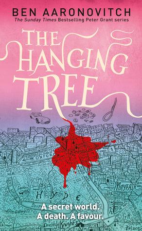 The Hanging Tree : The Sixth Rivers of London novel - Thryft