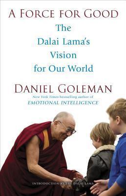 A Force for Good : The Dalai Lama's Vision for Our World - Thryft