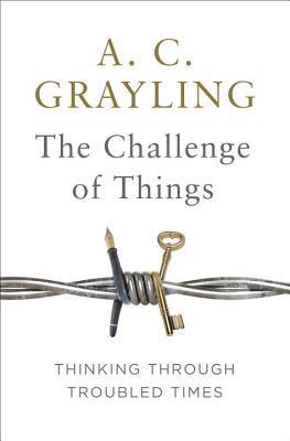 The Challenge of Things : Thinking Through Troubled Times - Thryft