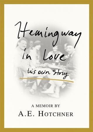 Hemingway In Love - His Own Story - Thryft