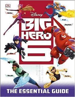 Big Hero 6 - The Essential Guide - Thryft