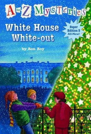 A to Z Mysteries Super Edition 3: White House White-Out - Thryft