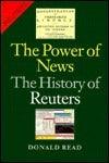 The Power of News: The History of Reuters, 1849-1989 - Thryft