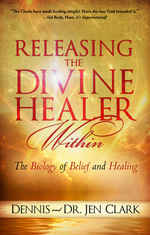 Releasing the Divine Healer Within: The Biology of Belief and Healing