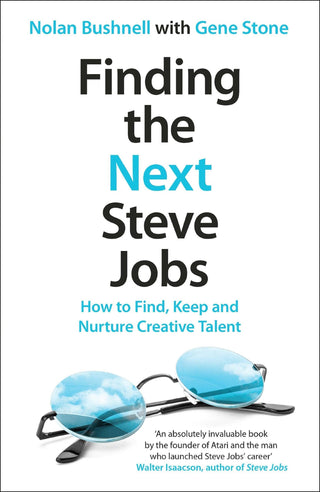 Finding The Next Steve Jobs - How To Find, Keep And Nurture Creative Talent - Thryft