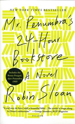 Mr. Penumbra's 24-Hour Bookstore: A Novel