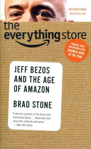 The Everything Store: Jeff Bezos and the Age of Amazon