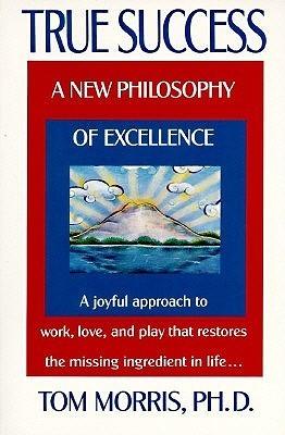 True Success - A New Philosophy Of Excellence - Thryft