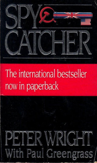 Spycatcher: The Candid Autobiography of a Senior Intelligence Officer - Thryft