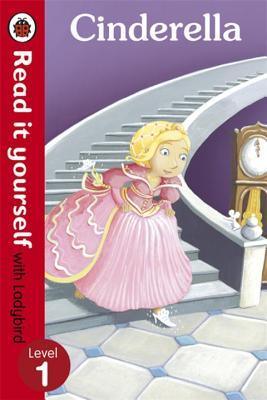 Cinderella - Read it yourself with Ladybird : Level 1 - Thryft