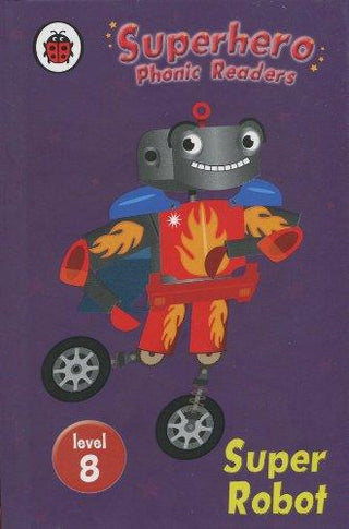 Superhero Phonic Readers: Super Robot (Level 8) - Thryft