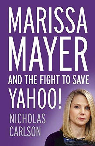 Marissa Mayer and the Fight to Save Yahoo! - Thryft