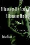 A House on the Ocean, a House on the Bay : A Memoir - Thryft