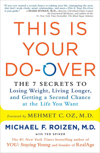 This Is Your Do-Over: The 7 Secrets to Losing Weight, Living Longer, and Getting a Second Chance at the Life You Want