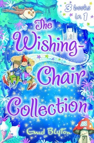 The Wishing-Chair Collection: Three Exciting Stories in One!