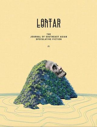 LONTAR: The Journal of Southeast Asian Speculative Fiction – Issue #5 - Thryft