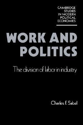 Work and Politics : The Division of Labour in Industry - Thryft