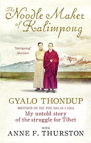 The Noodle Maker of Kalimpong : My Untold Story of the Struggle for Tibet - Thryft