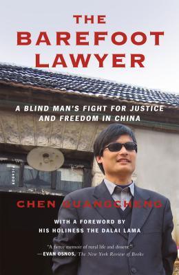 The Barefoot Lawyer : A Blind Man's Fight for Justice and Freedom in China - Thryft