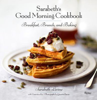 Sarabeth's Good Morning Cookbook : Breakfast, Brunch and Baking - Thryft