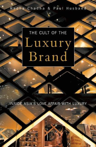 The Cult of the Luxury Brand					Inside Asia's Love Affair With Luxury - Thryft