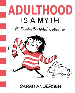 Adulthood Is a Myth : A Sarah's Scribbles Collection - Thryft