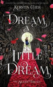 Dream A Little Dream - The Silver Trilogy - Thryft