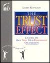 Trust Effect : Creating the High Trust, High Performance Organization - Thryft