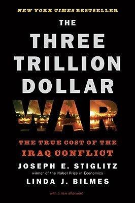 The Three Trillion Dollar War - The True Cost Of The Iraq Conflict - Thryft