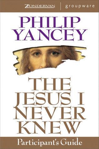 The Jesus I Never Knew: Participant's Guide - Thryft