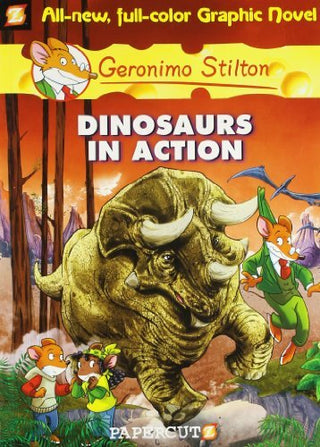 Dinosaurs in Action (Graphic Novels): 07 (Geronimo Stilton #07)