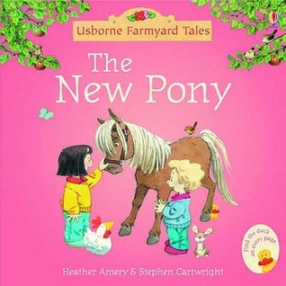 The New Pony - Farmyard Tales