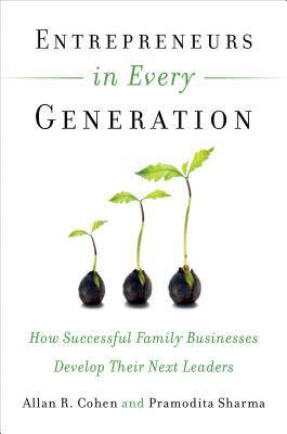 Entrepreneurs in Every Generation: How Successful Family Businesses Develop Their Next Leaders - Thryft