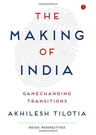 The Making of India : Gamechanging Transitions