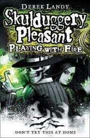 Playing With Fire - Skulduggery Pleasant