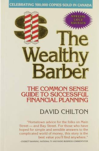 The Wealthy Barber : Everyone's Common-Sense Guide to Becoming Financially In. [Paperback] chilton-david - Thryft