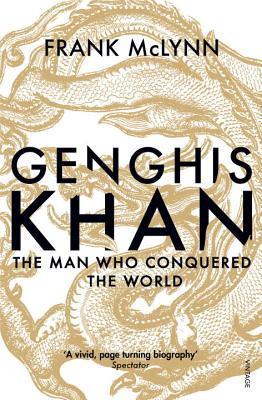 Genghis Khan : The Man Who Conquered the World - Thryft