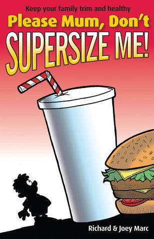 Please Mum, Don't Supersize Me! - Thryft