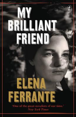 My Brilliant Friend: The Neapolitan Novels, Book One