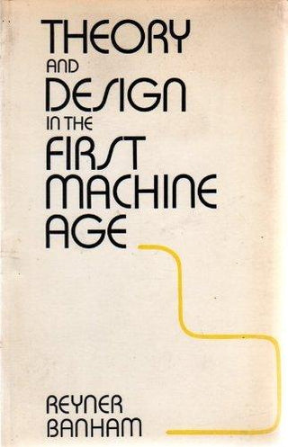 Theory and Design in the First Machine Age - Thryft