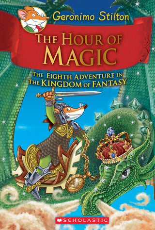 The Hour of Magic: The Eighth Adventure in the Kingdom of Fantasy