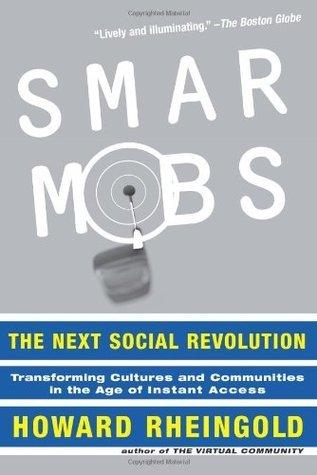 Smart Mobs : The Next Social Revolution - Thryft