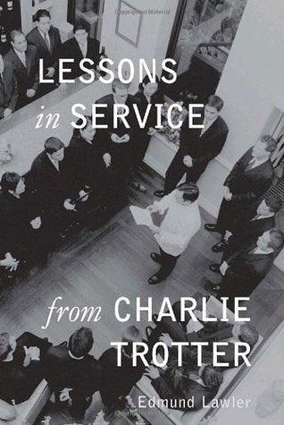 Lessons in Service from Charlie Trotter