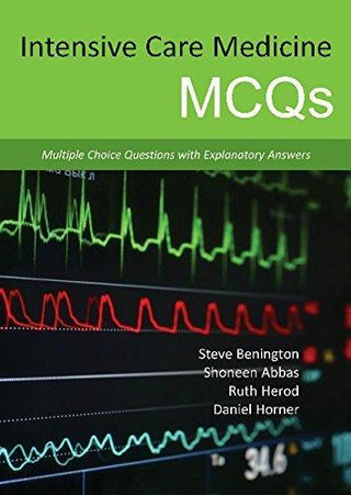 Intensive Care Medicine MCQs : Multiple Choice Questions with Explanatory Answers - Thryft