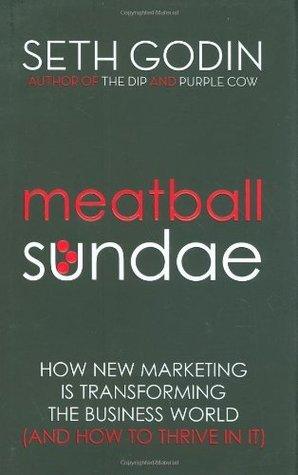 Meatball Sundae - How New Marketing Is Transforming The Business World (And How To Thrive In It) - Thryft