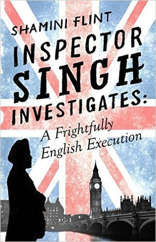 A Frightfully English Execution - Inspector Singh Investigates