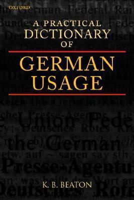 A Practical Dictionary of German Usage - Thryft