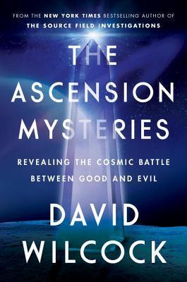 The Ascension Mysteries : Revealing the Cosmic Battle Between Good and Evil - Thryft