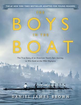 The Boys in the Boat (Young Readers Adaptation) : The True Story of an American Team's Epic Journey to Win Gold at the 1936 Olympics - Thryft