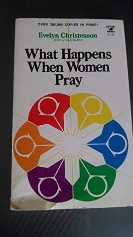 What Happens When Women Pray - Thryft